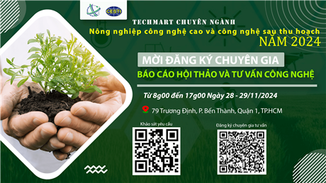 Mời đăng ký tư vấn chuyên gia miễn phí tại Techmart chuyên ngành “Nông nghiệp công nghệ cao và Công nghệ sau thu hoạch năm 2024”